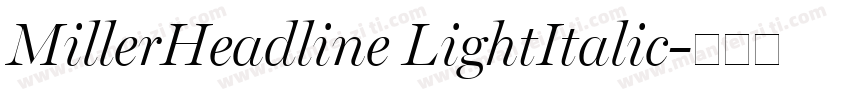 MillerHeadline LightItalic字体转换